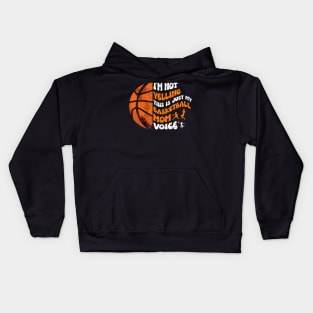 I'm Not Yelling This Is Just My Basketball Mom Voice Kids Hoodie